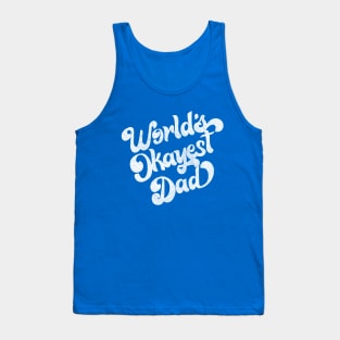 World's Okayest Dad / Retro Faded Style Design (White) Tank Top